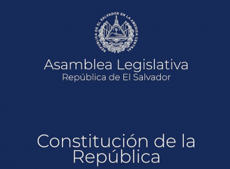 EL SALVADOR REFORMA SU CONSTITUCIÓN: UN MENSAJE PARA SALVADOREÑOS POR EL MUNDO